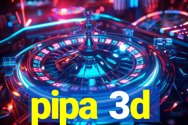 pipa 3d